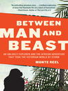 Between man and beast : a tale of exploration and evolution
